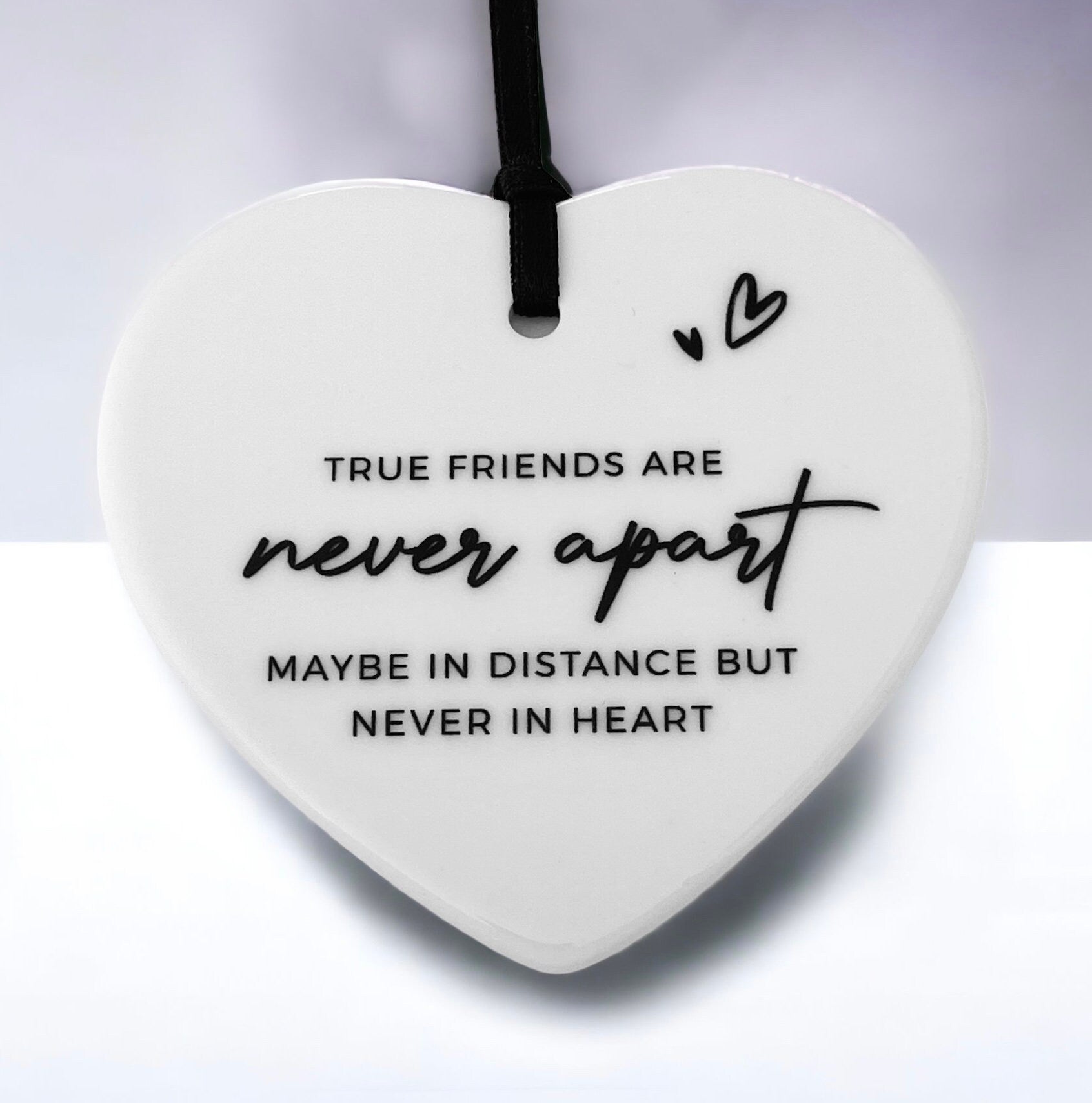 Gift For Friend - True Friends Are Never Apart Ceramic Heart - Long Distance Friendship Gift